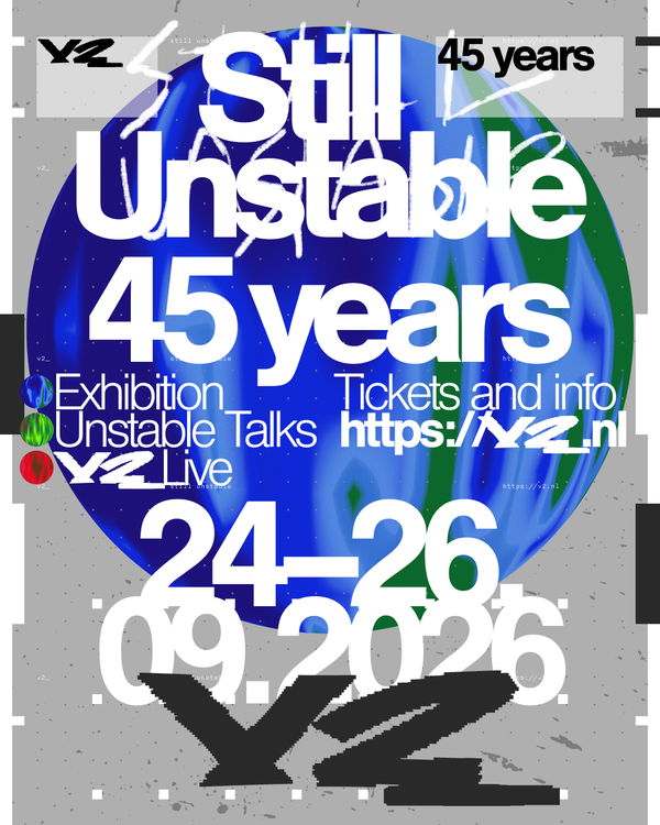 V2_ Still Unstable symposium Day 2 @ WORM 2026-09-25