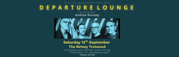 Departure Lounge @ Betsey Trotwood 2026-09-12