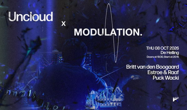 Modulation x Uncloud @ De Helling 2026-10-08
