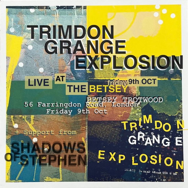 Trimdon Grange Explosion @ Betsey Trotwood 2026-10-09