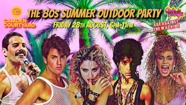 The 80s Summer Outdoor Party – Camden Courtyard @ Electric Ballroom 2026-08-28