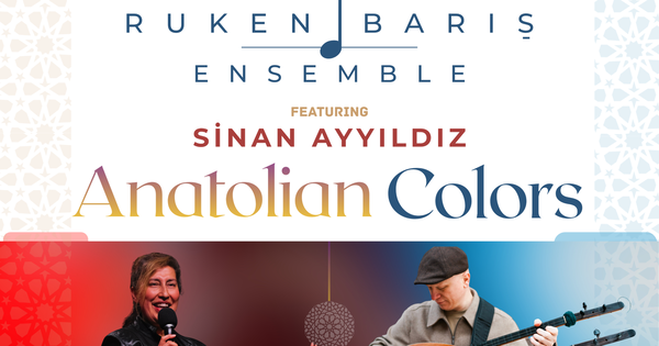 Anatolian Colors met Ruken Baris en Sinan Ayyildiz — Stichting Kunst & Cultuurhaven