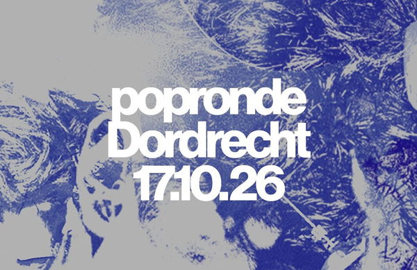 Popronde Dordrecht @ Popcentrale 2026-10-17