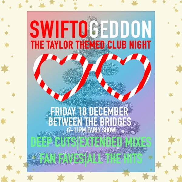 Swiftogeddon @ Between the Bridges 2026-12-18