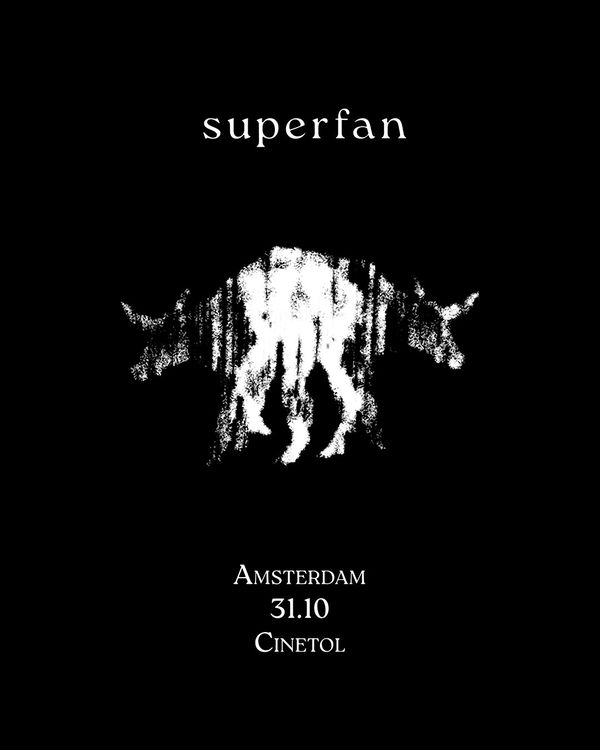 Superfan @ Cinetol 2026-10-31