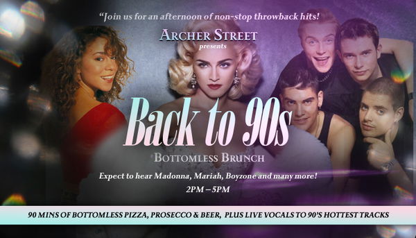 Back To 90’s Bottomless Brunch Soho @ Archer Street Soho 2026-08-29