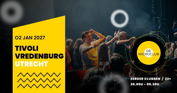 De Microclub @ TivoliVredenburg 2027-01-02