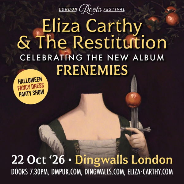 Eliza Carthy & The Restitution @ The T.E Dingwall Building 2026-10-22