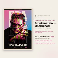 DARK MATTERS · Frankenstein — Unchained @ The Horseshoe, Hampstead 2026-10-22