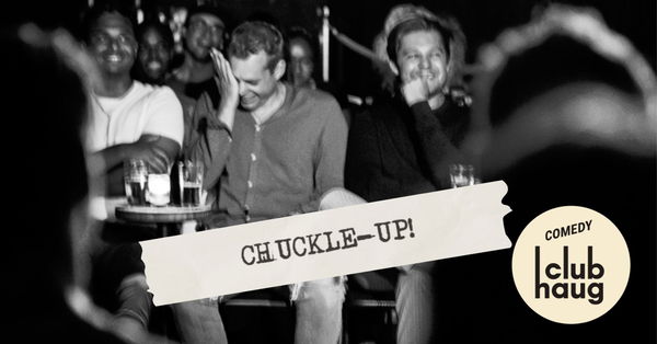 Chuckle-Up! @ Comedy Club Haug 2026-10-17