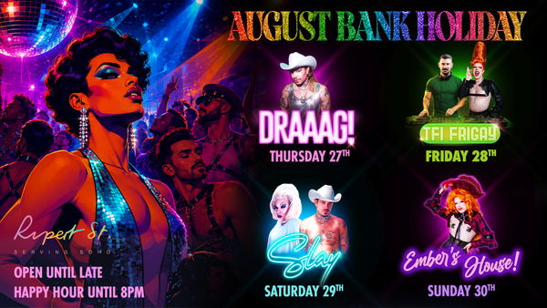 August Bank Holiday @ Rupert Street Bar 2026-08-27