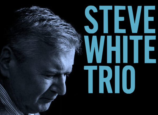 Steve White Trio @ The Hope 2026-11-28
