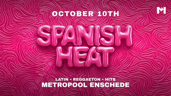 Spanish Heat @ Metropool (locatie Enschede) 2026-10-10