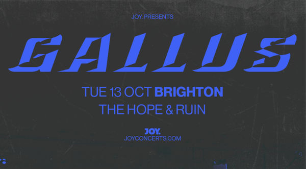 Gallus @ The Hope 2026-10-13