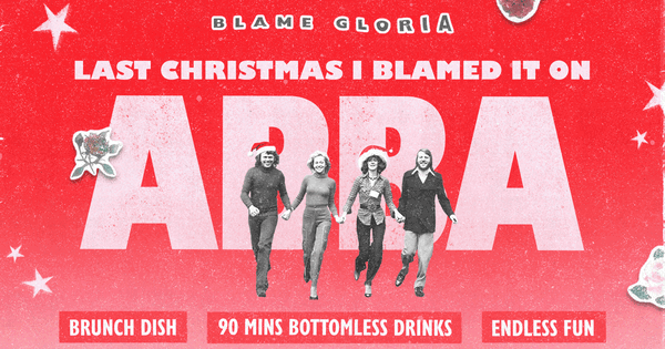 Last Christmas I Blame(d) It on ABBA, Bottomless Brunch @ Blame Gloria - Cocktail Bar in Covent Garden 2026-11-21