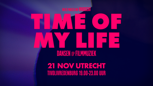 Time Of My Life @ TivoliVredenburg 2026-11-21