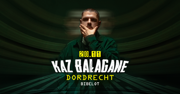 Kaz Bałagane (PL) @ Bibelot Poppodium 2026-11-28