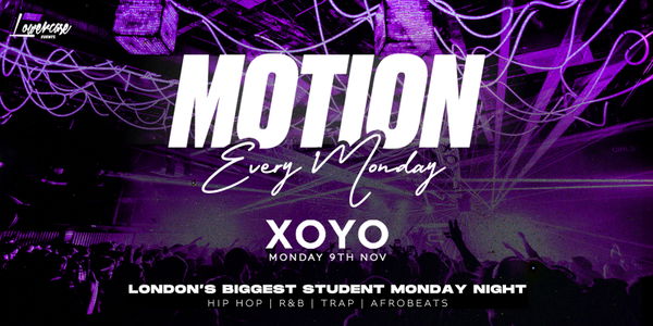 MOTION Every Monday @ XOYO - 9th November @ The Vault 2026-11-09