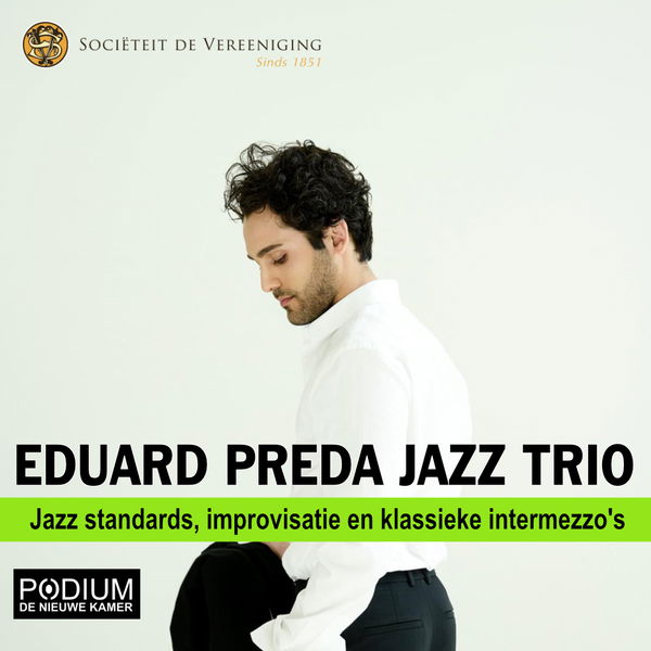 Eduard Preda Jazz Trio @ Sociëteit de Vereeniging 2026-10-22
