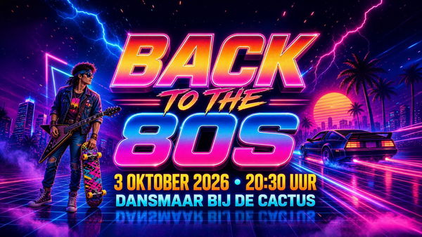 Dansmaar "Back to the Eighties" Party!