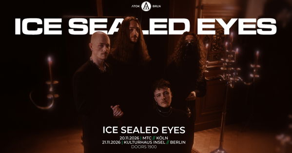 Ice Sealed Eyes @ Kulturhaus Insel Berlin 2026-11-21