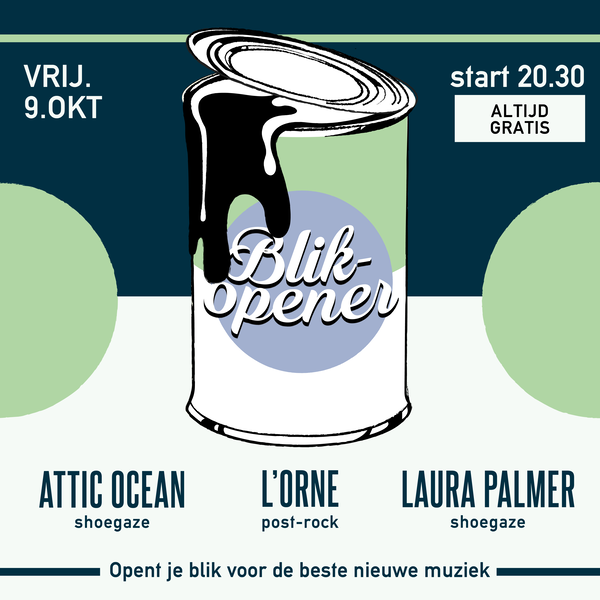 BLIKOPENER: ATTIC OCEAN + L'ORNE + LAURA PALMER