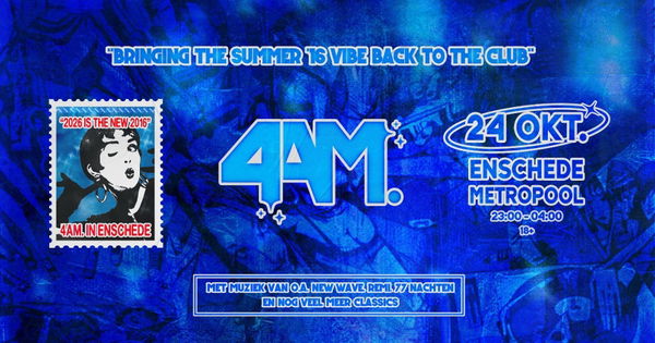 4AM @ Metropool (locatie Enschede) 2026-10-24