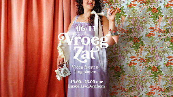 VroegZat @ Luxor Live 2026-11-06