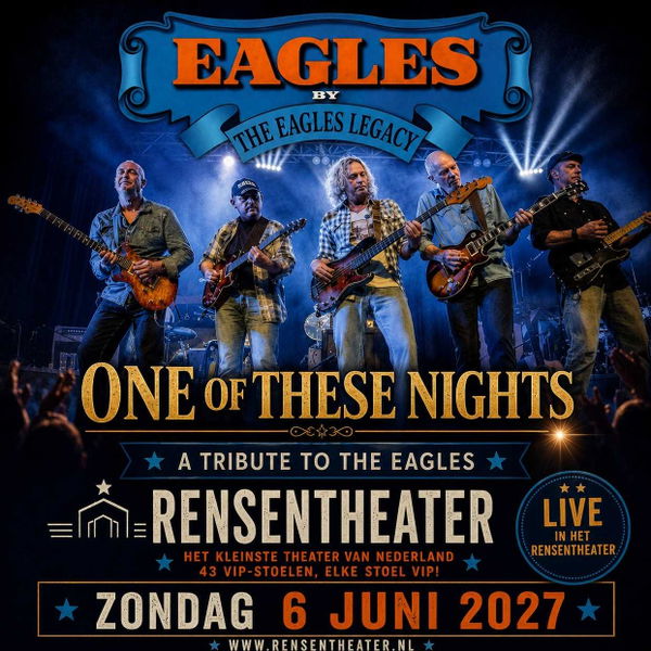 The Eagles Legacy @ Rensentheater Emmen 2027-06-06