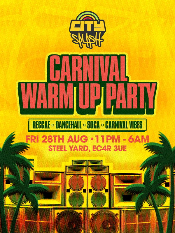 City Splash: Carnival Warm Up Party @ The Steel Yard 2026-08-28