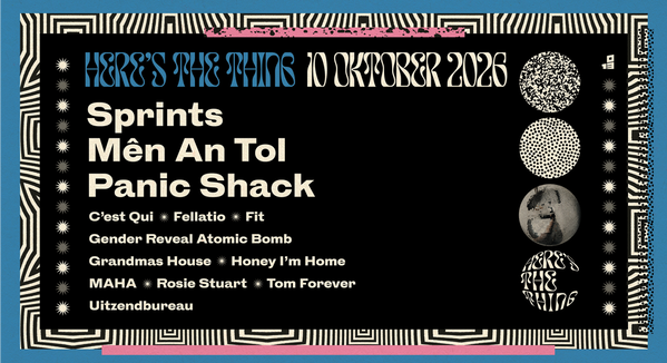 HERE'S THE THING @ 013 Poppodium 2026-10-10