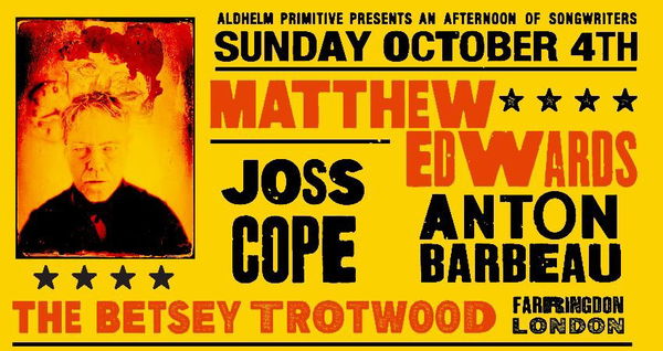 Matthew Edwards @ Betsey Trotwood 2026-10-04