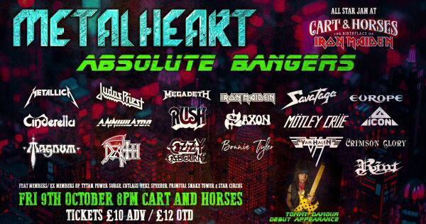 Metal Heart @ Cart & Horses 2026-10-09