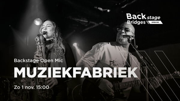 Muziekfabriek: Backstage Open Mic @ Backstage Bridges 2026-11-01