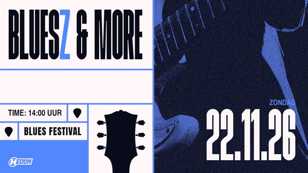 Bluesz & More @ Poppodium Hedon 2026-11-22