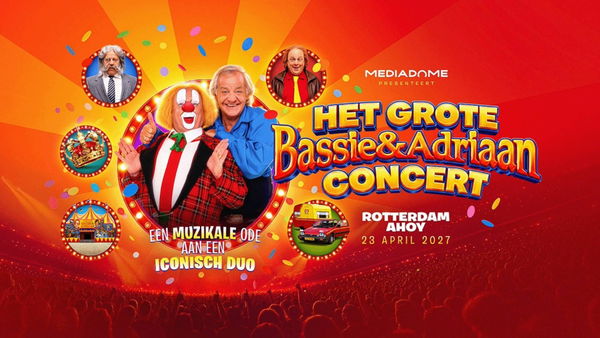 Bassie & Adriaan @ Rotterdam Ahoy 2027-04-22