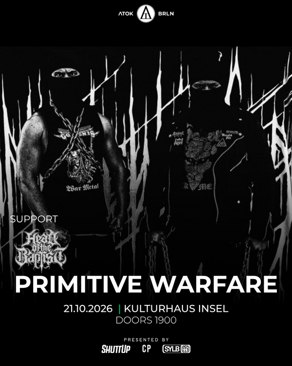 Primitive Warfare @ Kulturhaus Insel Berlin 2026-10-21