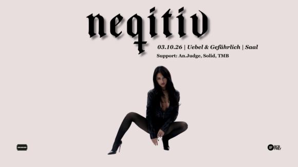Negitiv @ Uebel & Gefährlich 2026-10-03