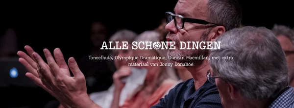 TONEELHUIS EN OLYMPIQUE DRAMATIQUE – ALLE SCHONE DINGEN @ Minard 2026-10-07