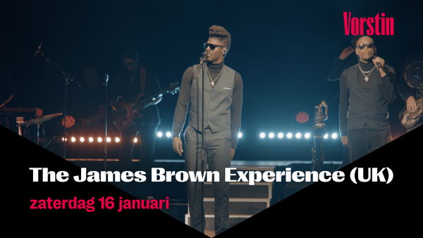 The James Brown Experience @ De Vorstin 2027-01-16