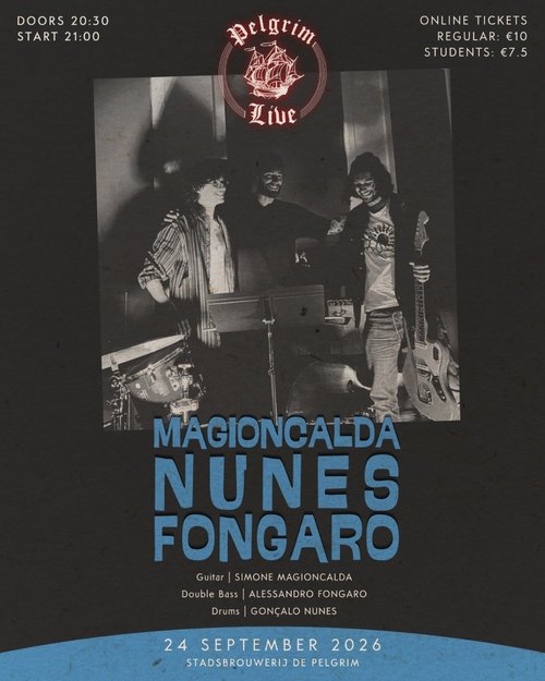 Pelgrim Jam: MAGIONCALDA/ NUNES/FONGARO